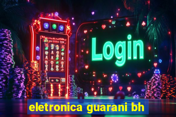 eletronica guarani bh